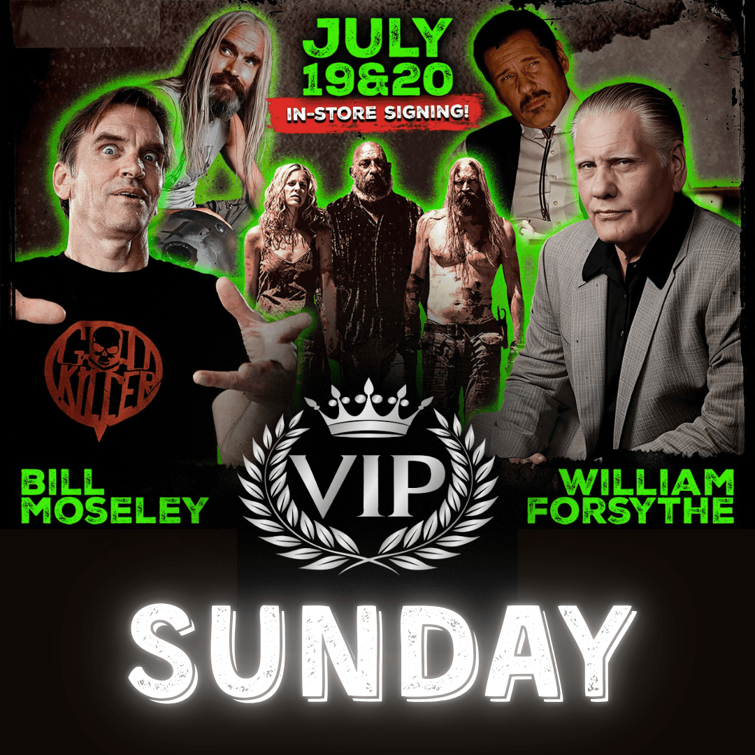 Bill Moseley and William Forsythe - VIP Package - The Last Toy Store