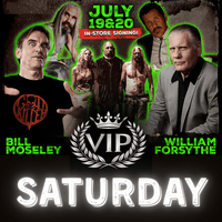 Bill Moseley and William Forsythe - VIP Package - The Last Toy Store