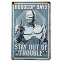 RoboCop - Stay Out of Trouble Metal Sign - Trick or Treat Studios