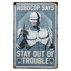 RoboCop - Stay Out of Trouble Metal Sign - Trick or Treat Studios